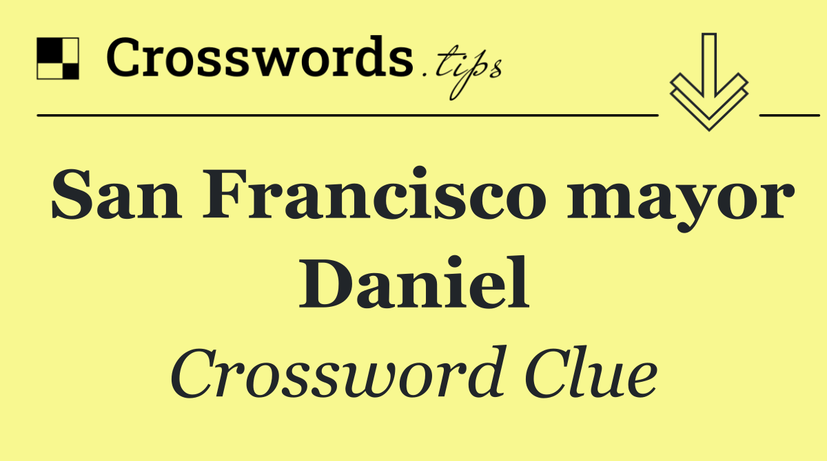 San Francisco mayor Daniel