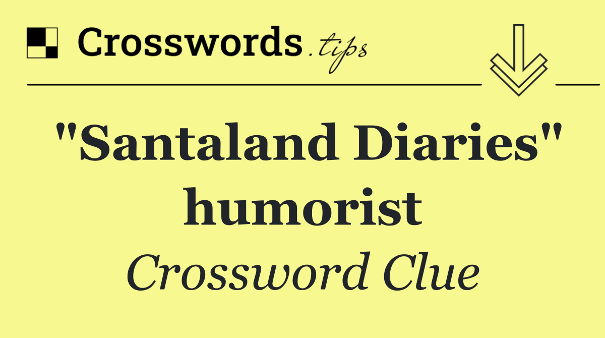 "Santaland Diaries" humorist