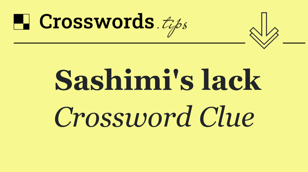 Sashimi's lack