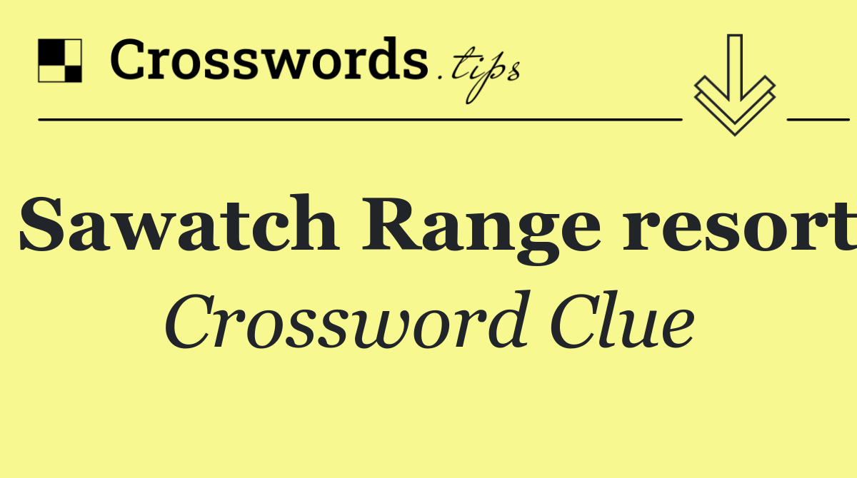 Sawatch Range resort