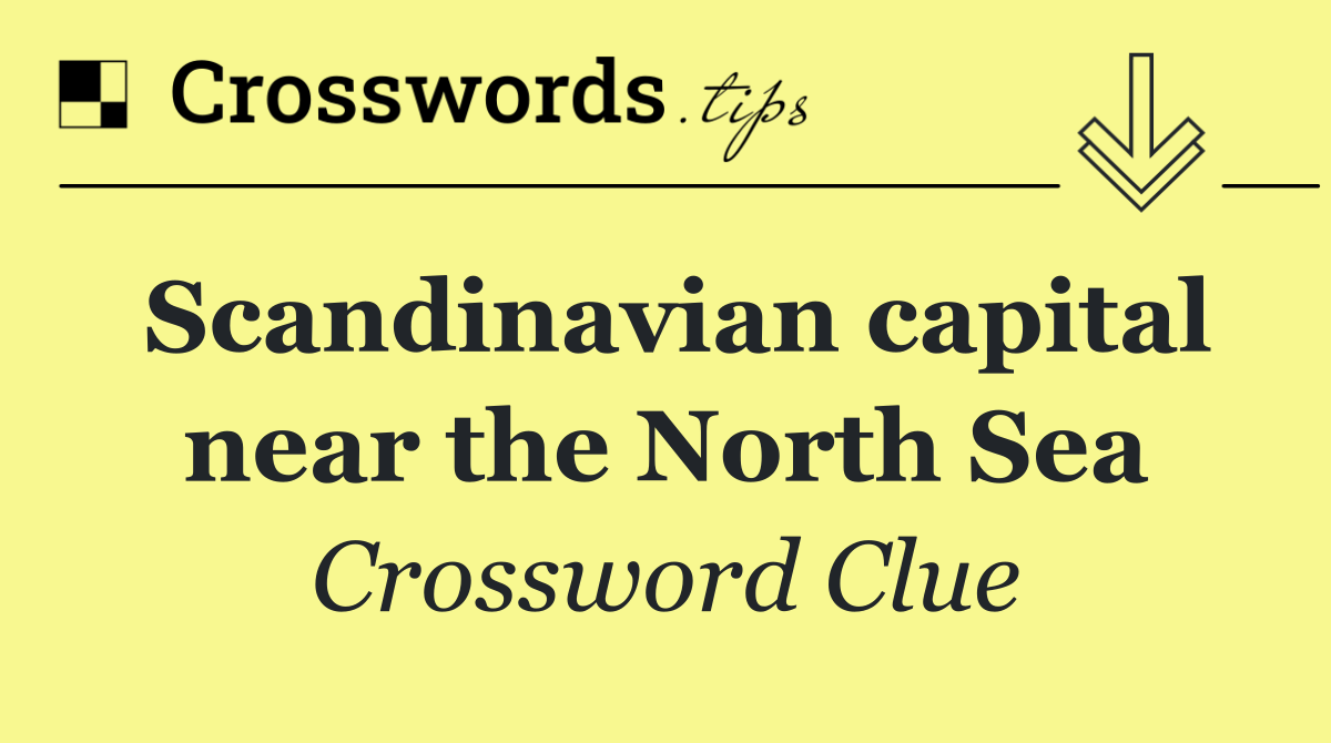 Scandinavian capital near the North Sea