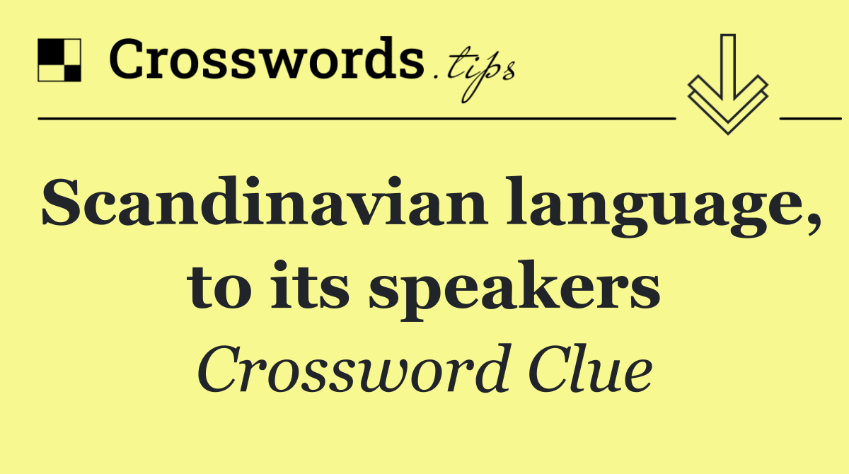 Scandinavian language, to its speakers