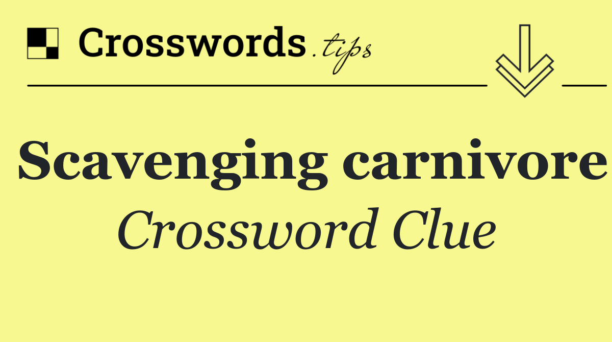 Scavenging carnivore