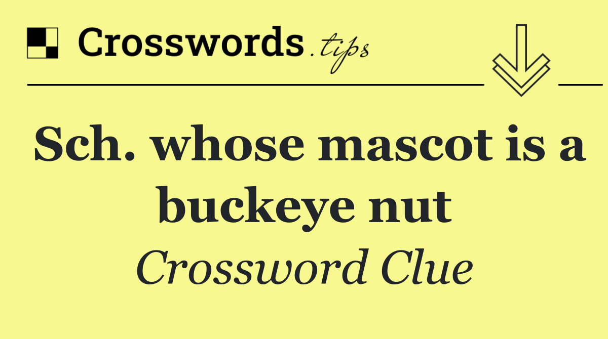 Sch. whose mascot is a buckeye nut