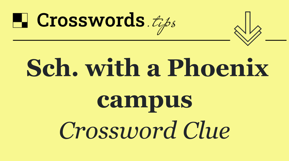 Sch. with a Phoenix campus