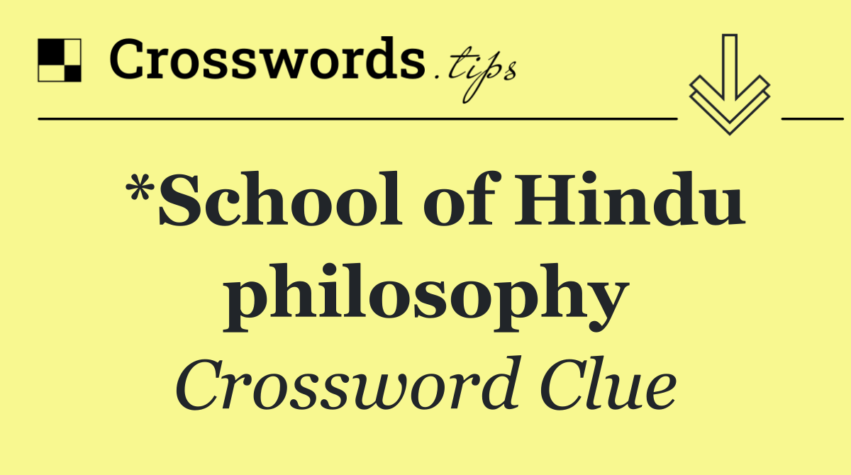 *School of Hindu philosophy