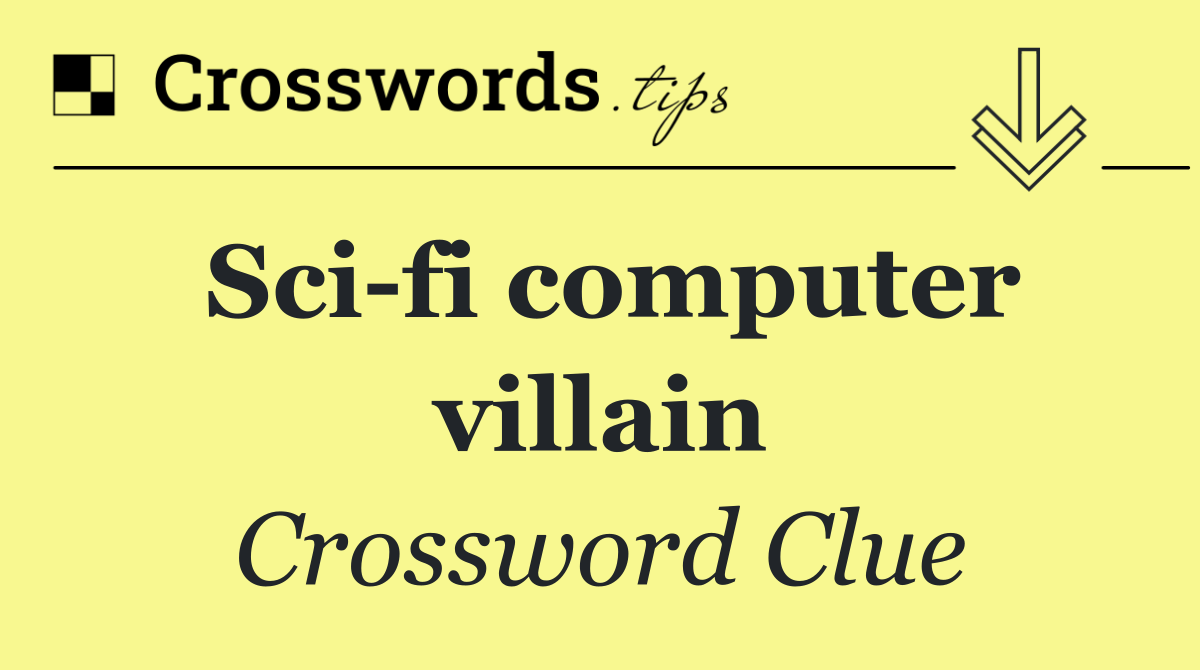 Sci fi computer villain