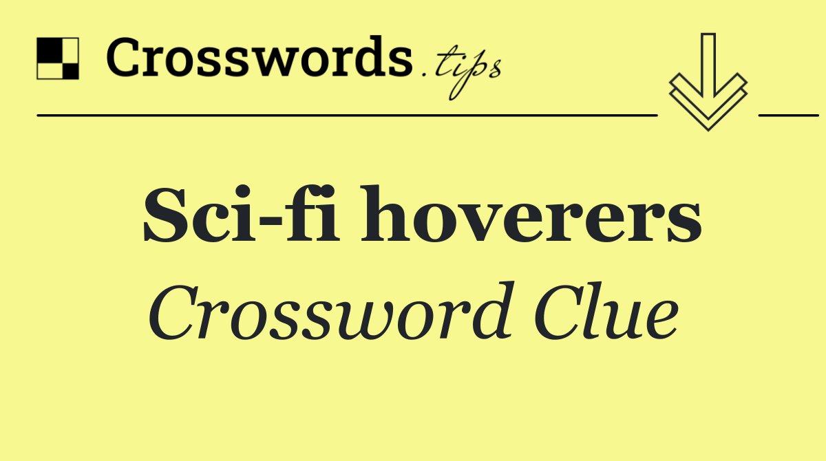 Sci fi hoverers