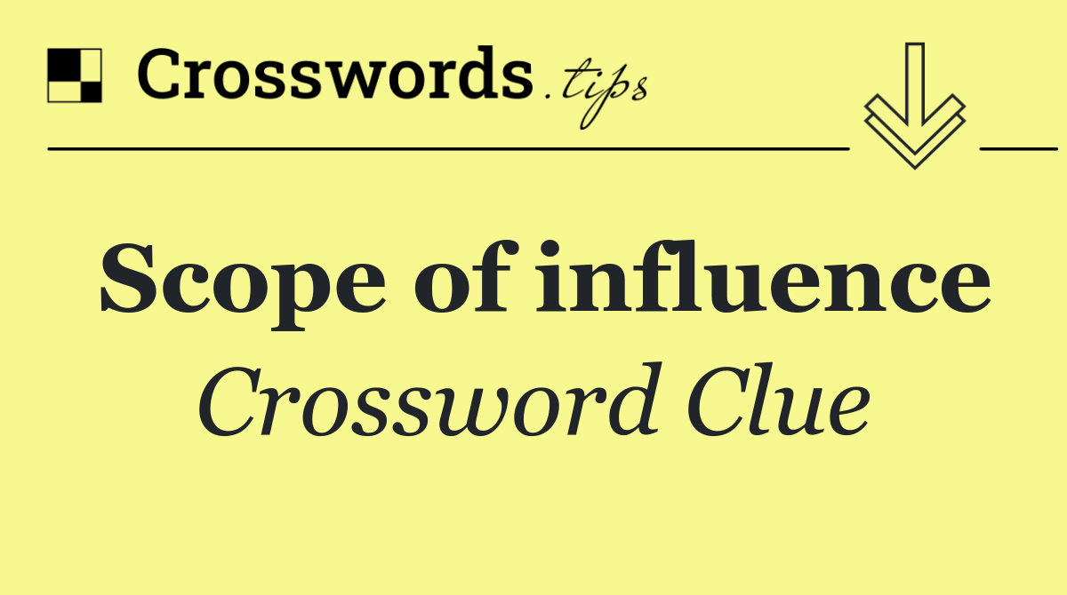 Scope of influence