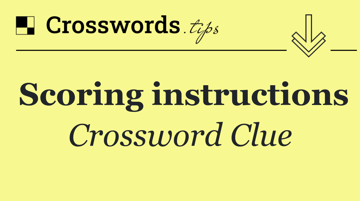 Scoring instructions
