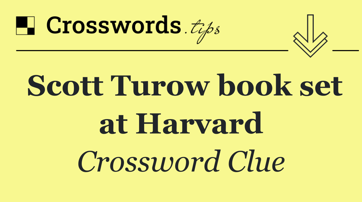 Scott Turow book set at Harvard