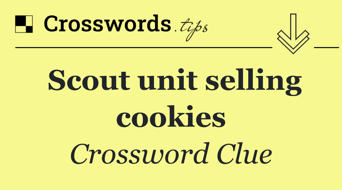 Scout unit selling cookies