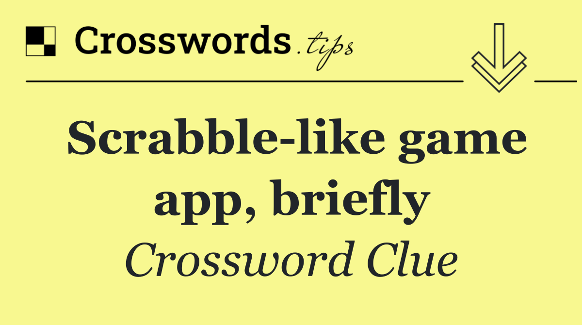 Scrabble like game app, briefly