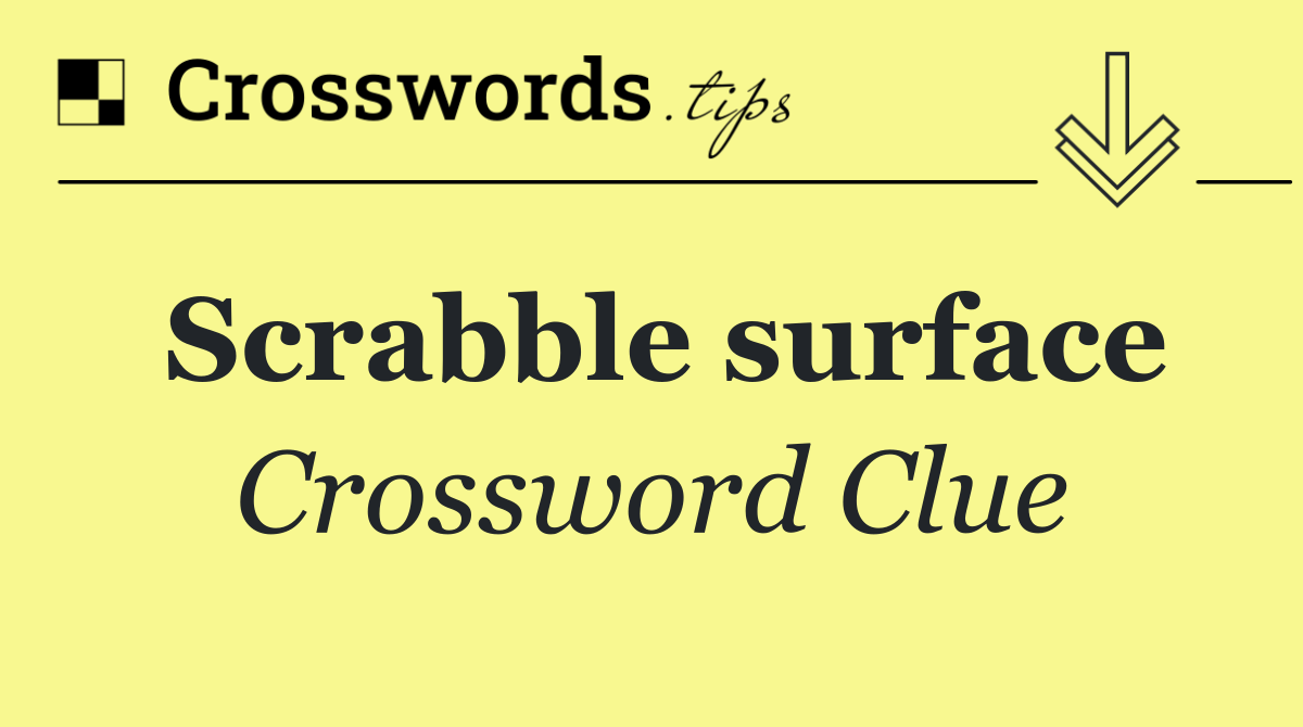 Scrabble surface