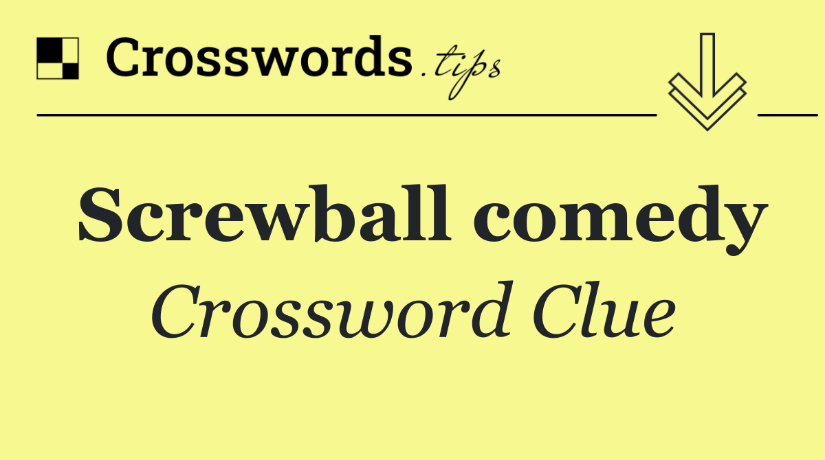 Screwball comedy