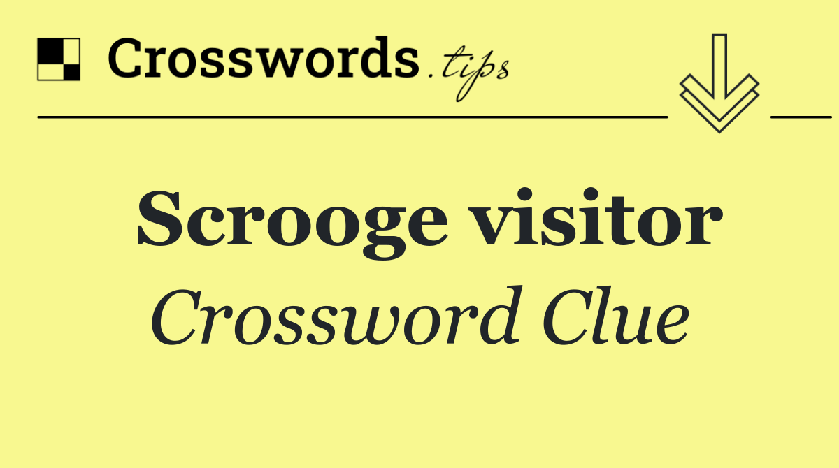 Scrooge visitor