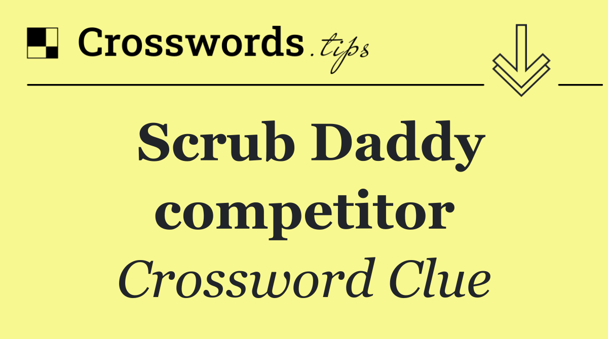 Scrub Daddy competitor