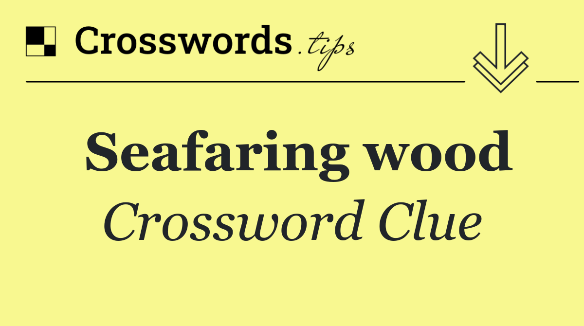 Seafaring wood
