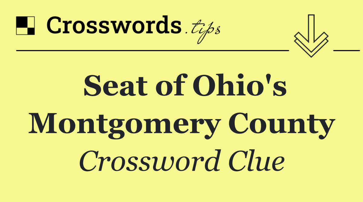 Seat of Ohio's Montgomery County