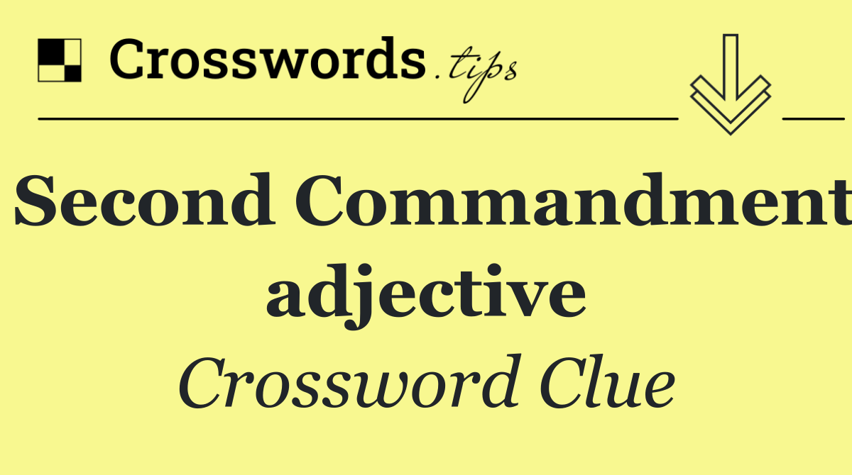 Second Commandment adjective