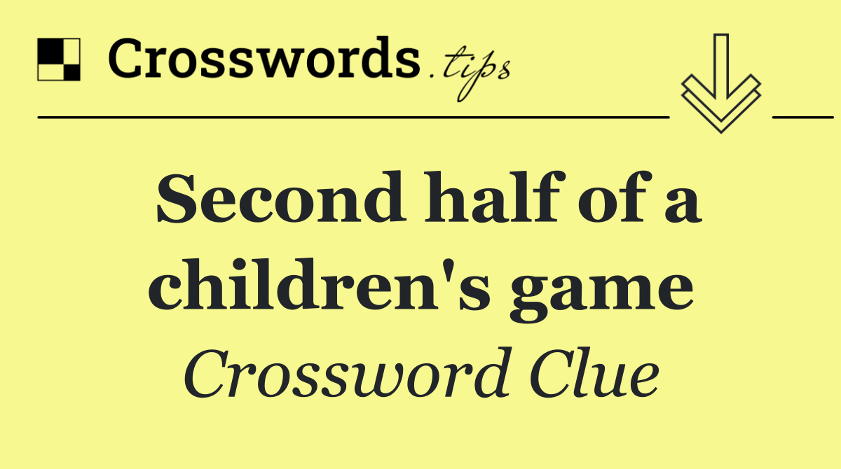 Second half of a children's game