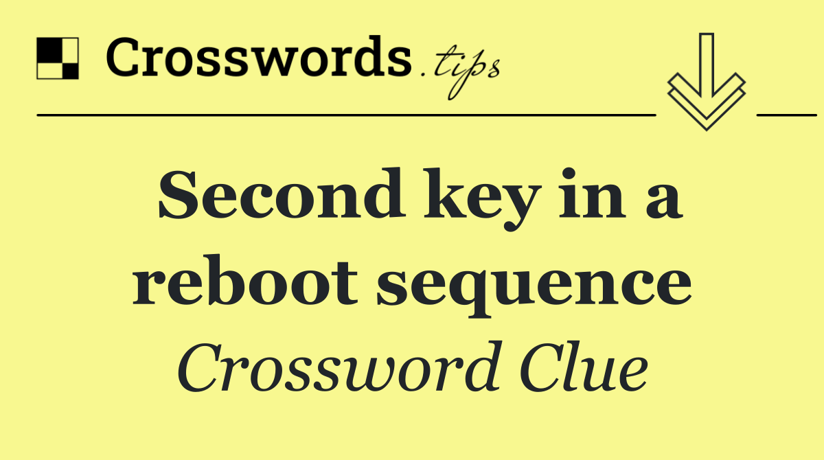 Second key in a reboot sequence