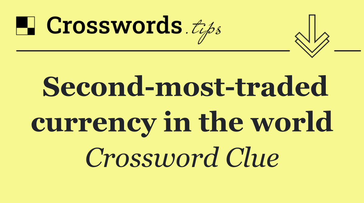 Second most traded currency in the world