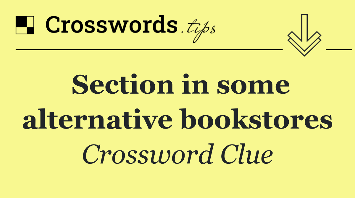 Section in some alternative bookstores