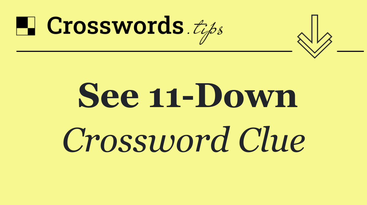 See 11 Down