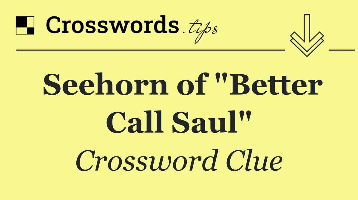 Seehorn of "Better Call Saul"