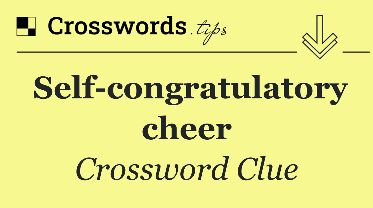 Self congratulatory cheer