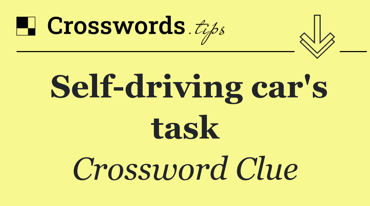 Self driving car's task