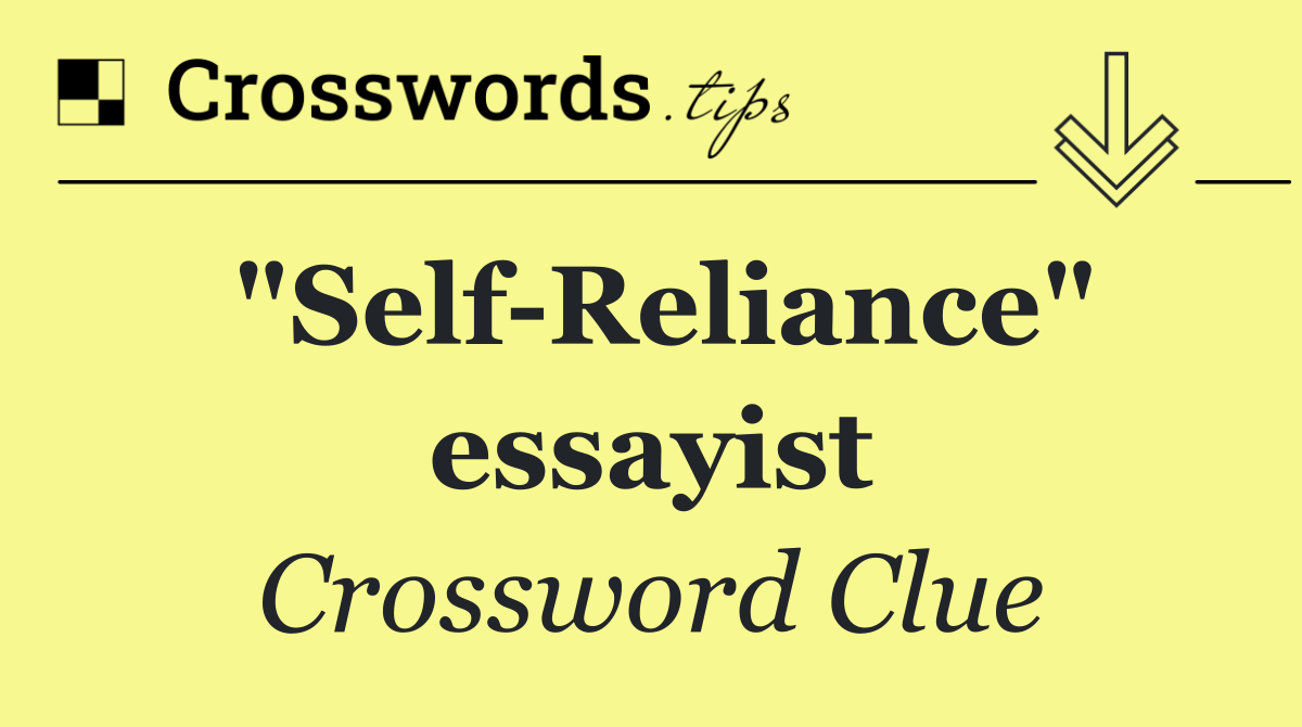"Self Reliance" essayist