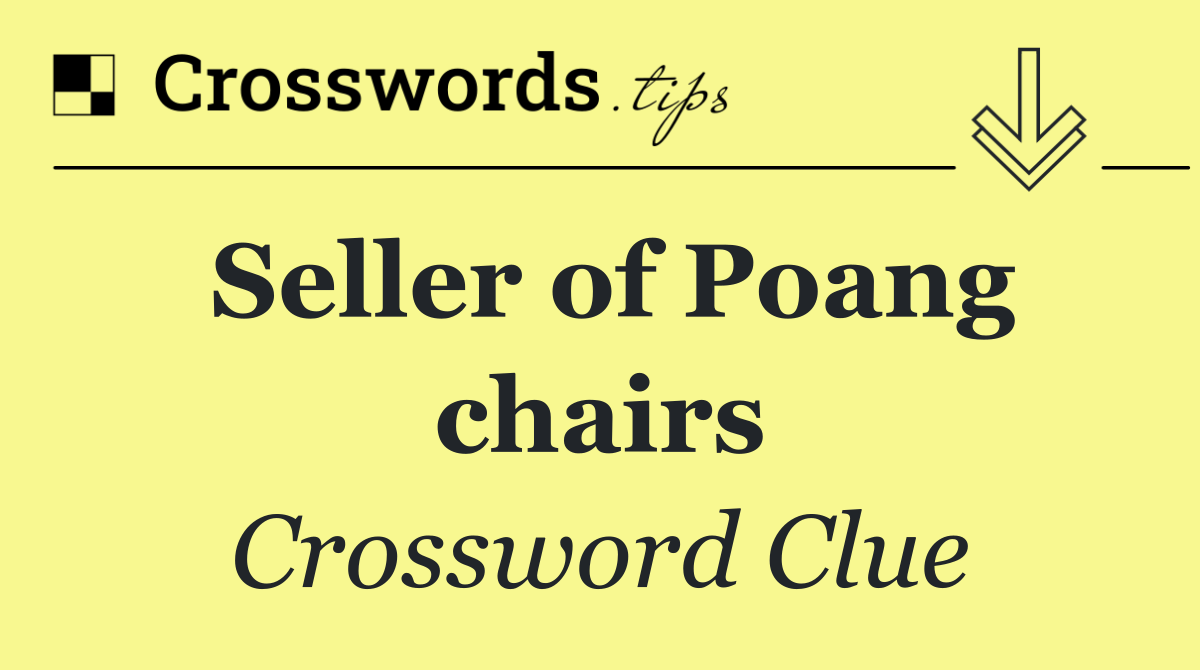 Seller of Poang chairs