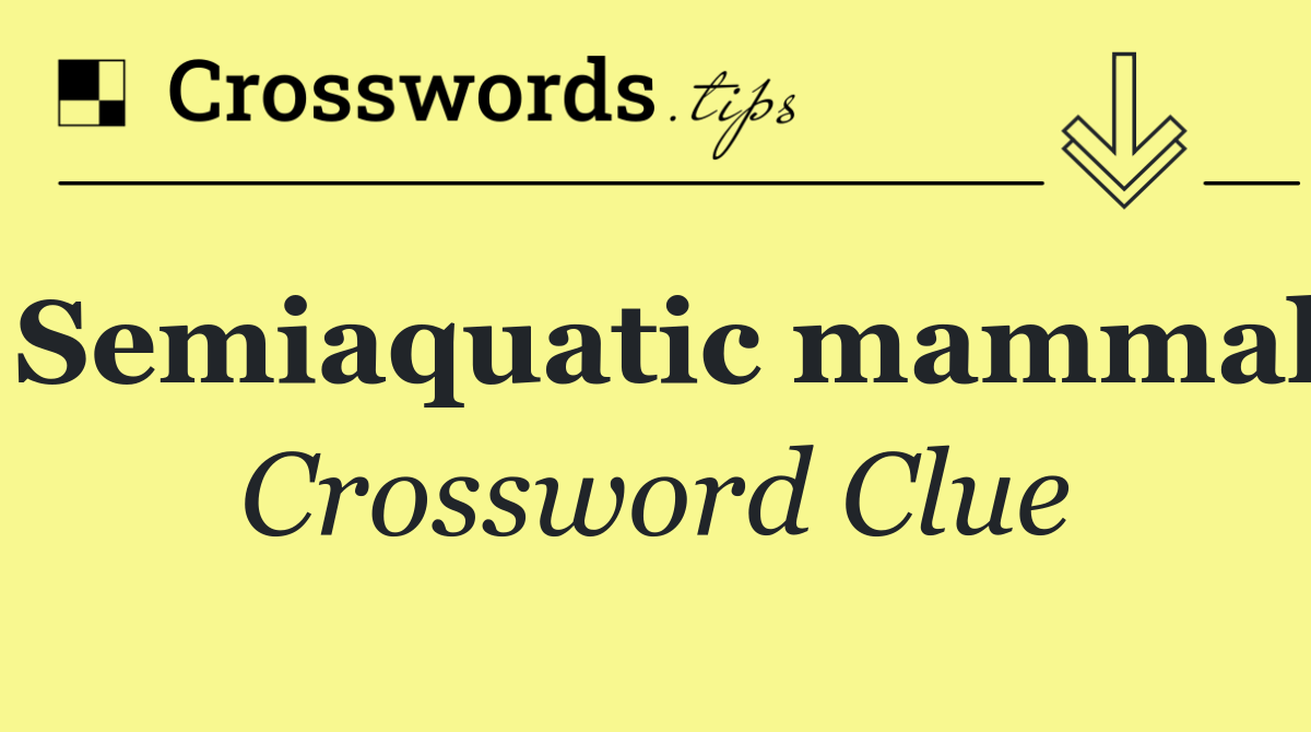 Semiaquatic mammal