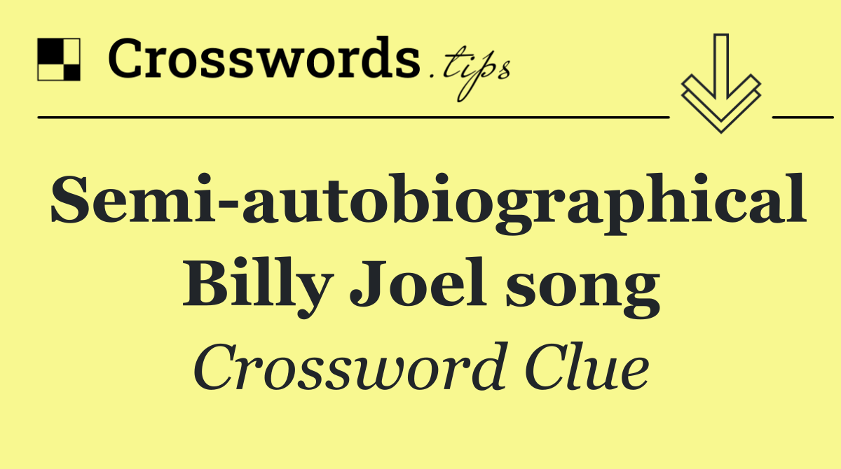 Semi autobiographical Billy Joel song