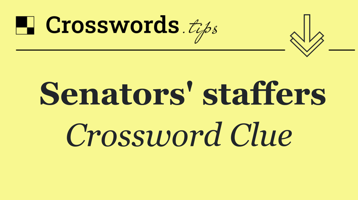 Senators' staffers