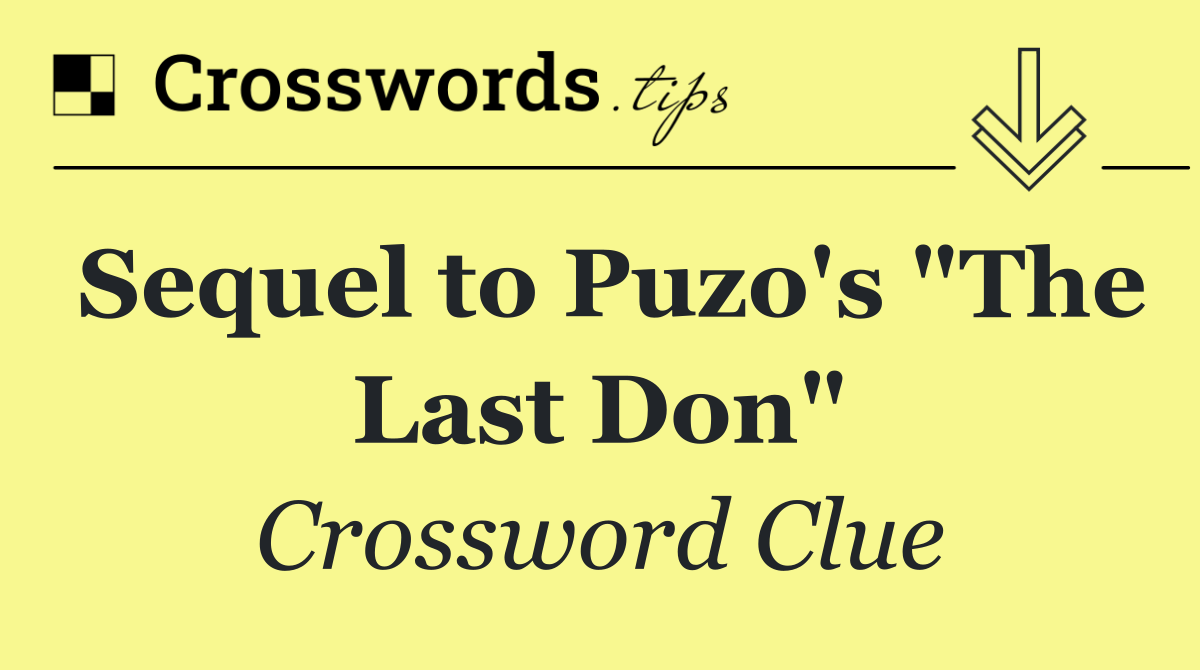 Sequel to Puzo's "The Last Don"