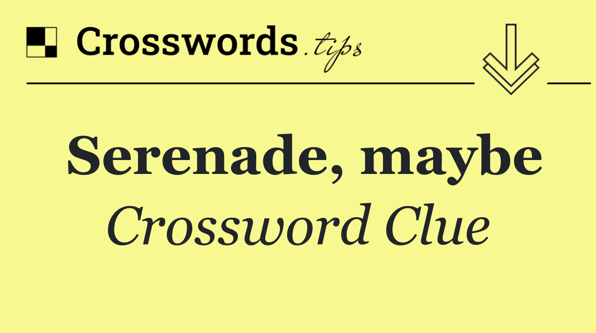 Serenade, maybe
