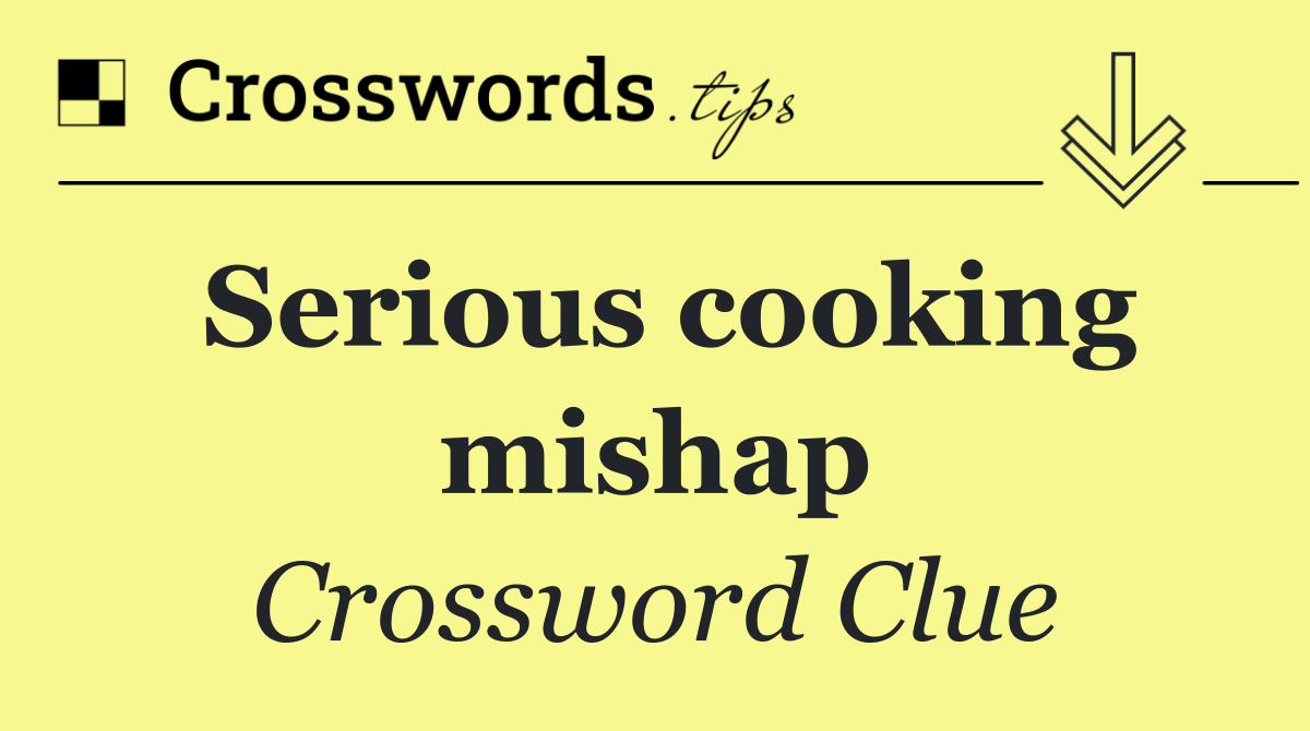 Serious cooking mishap