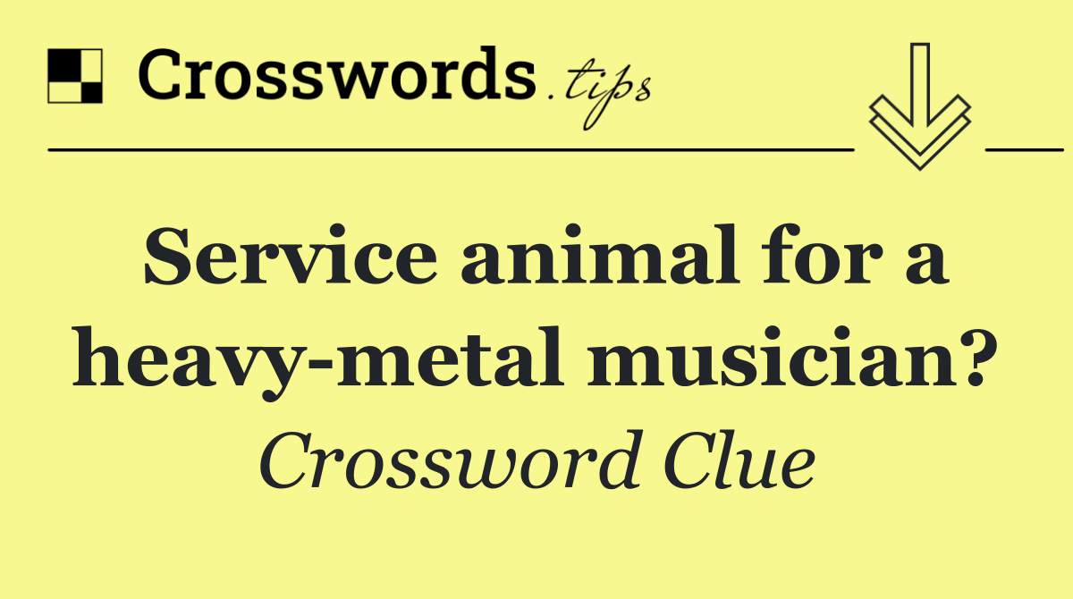 Service animal for a heavy metal musician?