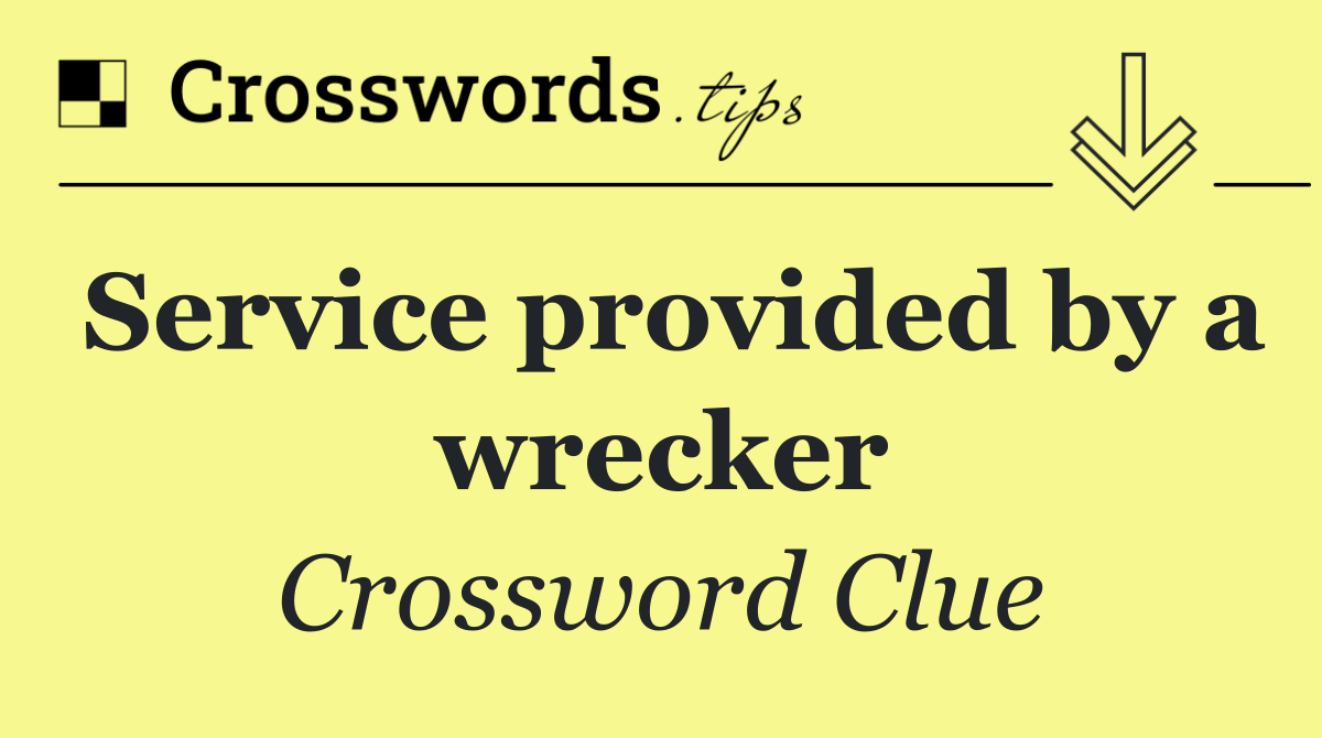 Service provided by a wrecker