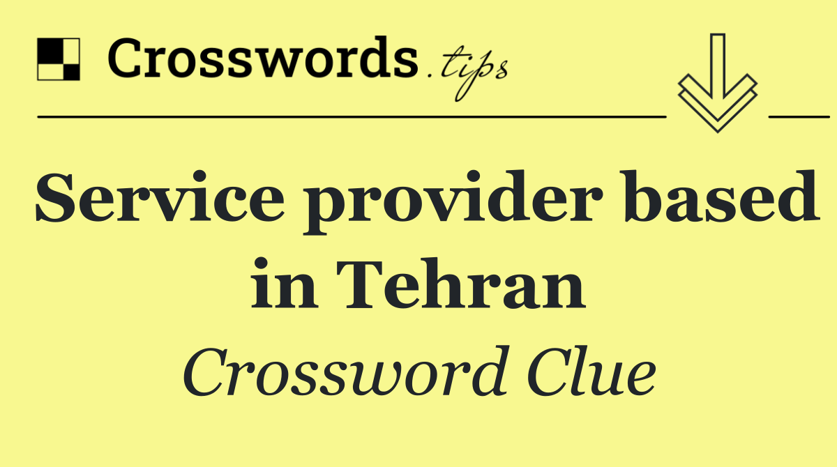 Service provider based in Tehran