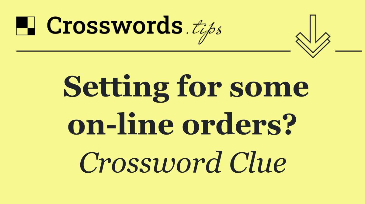 Setting for some on line orders?
