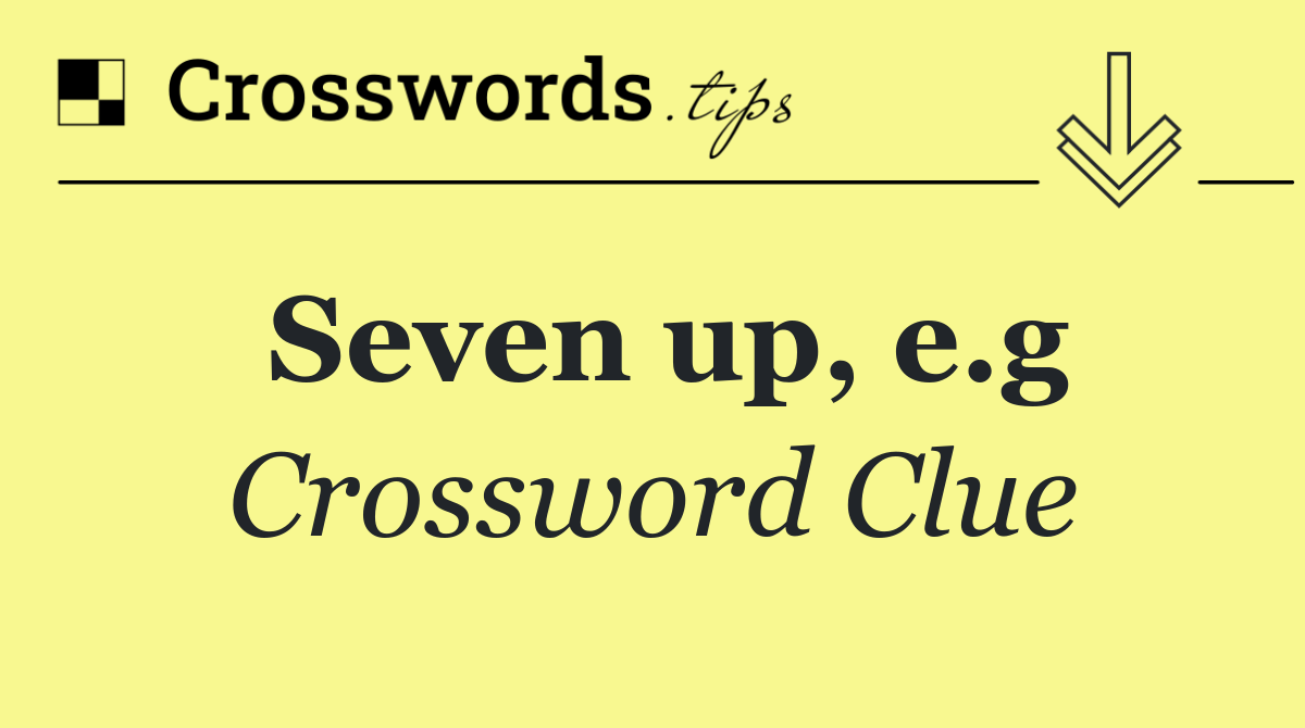 Seven up, e.g