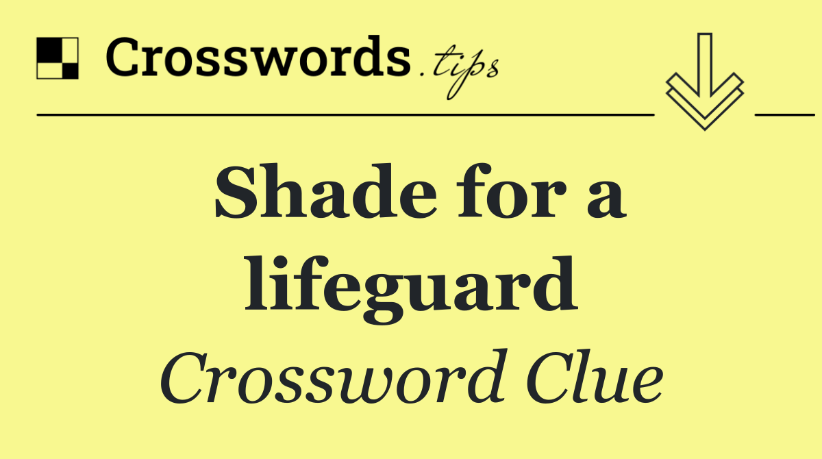 Shade for a lifeguard