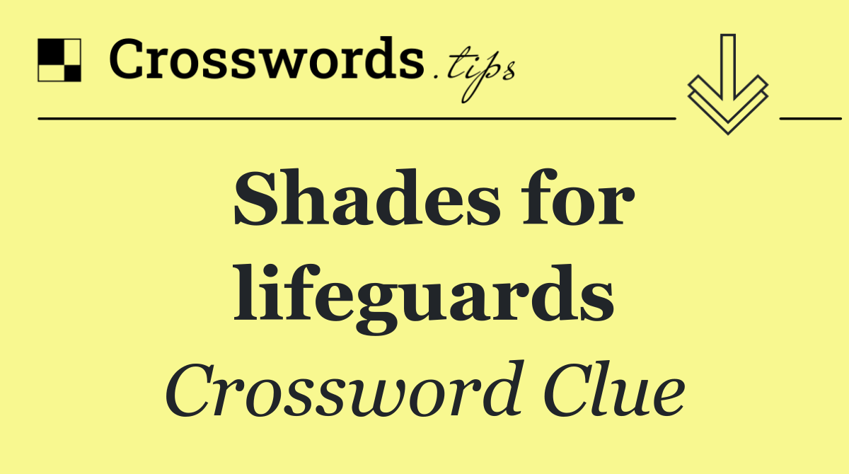 Shades for lifeguards