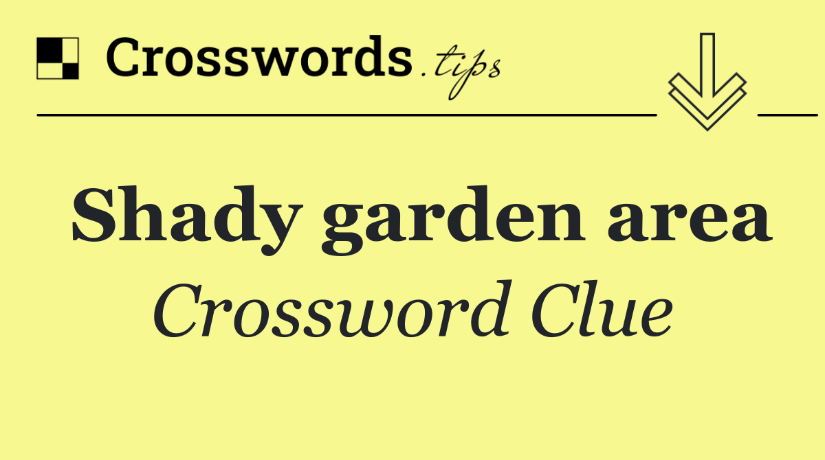 Shady garden area