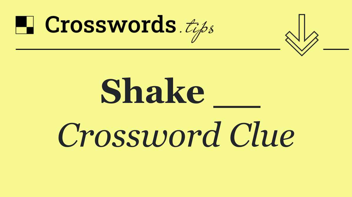 Shake __