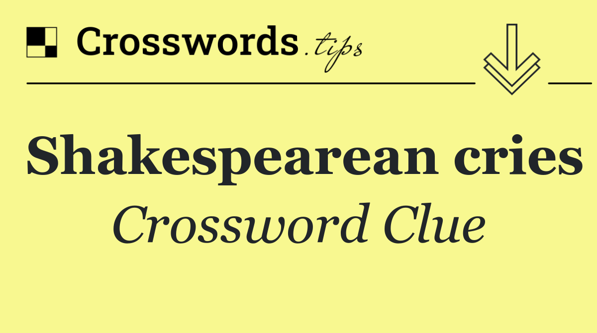 Shakespearean cries